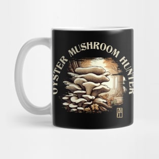 MUSHROOMS - Oyster Mushroom - Oyster Mushroom Hunter - Oyster Mushroom Forager Mug